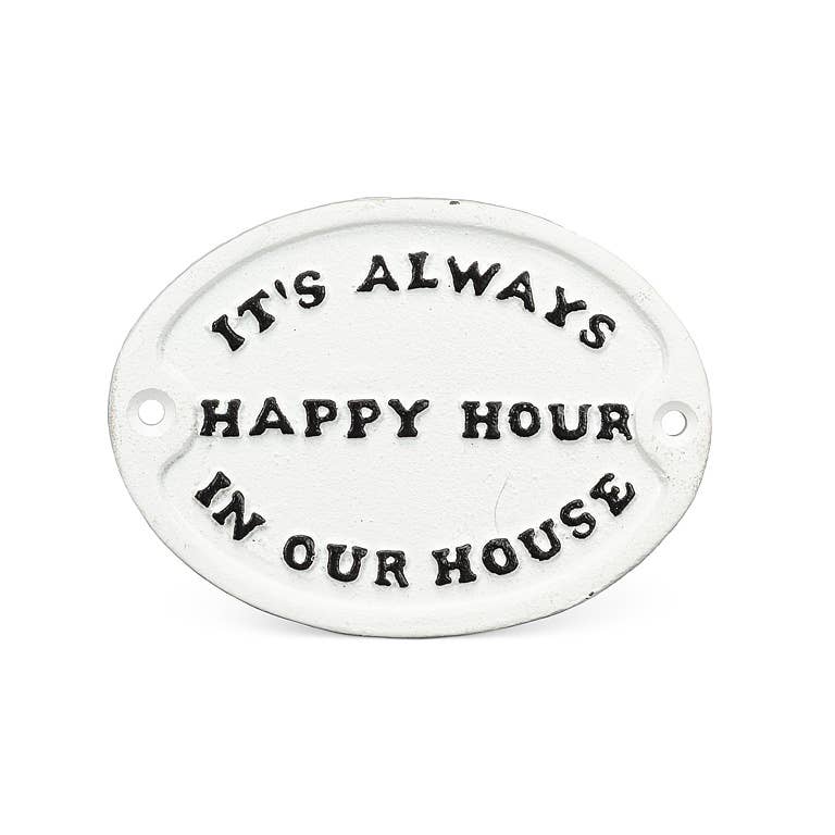 Its Always Happy Hour...Sign-5"W